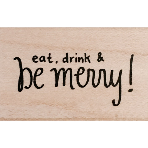 wood stamp - eat, drink, be merry MA